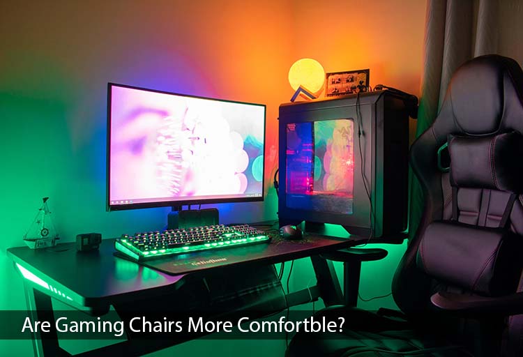 Are Gaming Chairs More Comfortable than Normal Chairs